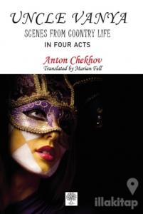 Uncle Vanya - Scenes From Country Life (In Four Acts)