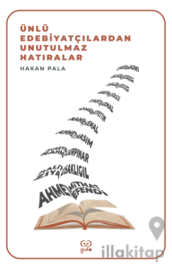 Ünlü Edebiyatçılardan Unutulmaz Hatıralar