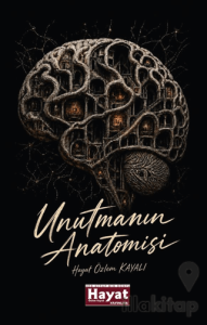 Unutmanın Anatomisi