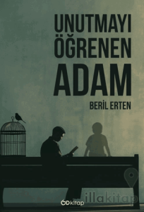 Unutmayı Öğrenen Adam