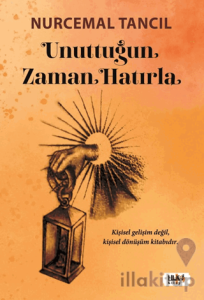 Unuttuğun Zaman Hatırla