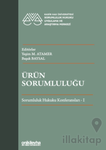 Ürün Sorumluluğu - Sorumluluk Hukuku Konferansları - I