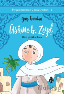Üsame B. Zeyd - Genç Komutan