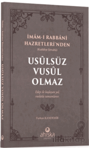 Usulsüz Vusul Olmaz