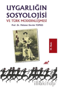 Uygarlığın Sosyolojisi ve Türk Modernleşmesi