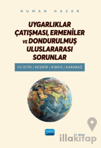 Uygarlıklar Çatışması, Ermeniler ve Dondurulmuş Uluslararası Sorunlar - Filistin, Keşmir, Kıbrıs, Karabağ