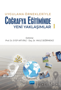 Uygulama Örnekleriyle Coğrafya Eğitiminde Yeni Yaklaşımlar 1