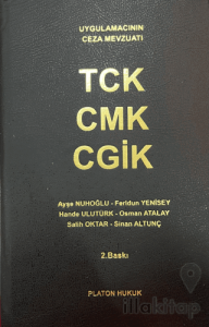 Uygulamacıların Ceza Mevzuatı TCK - CMK - CGİK
