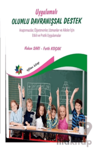 Uygulamalı Olumlu Davranışsal Destek - Araştırmacılar, Öğretmenler, Uzmanlar ve Aileler İçin Etkili