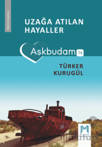 Uzağa Atılan Hayaller (Aşkbudam)