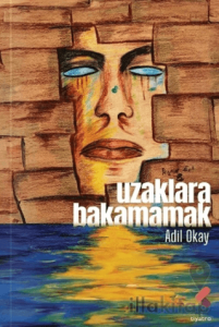 Uzaklara Bakamamak