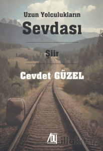 Uzun Yolculukların Sevdası