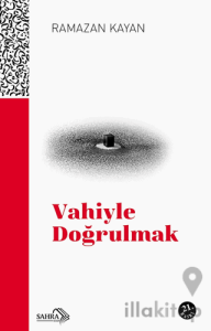 Vahiyle Doğrulmak