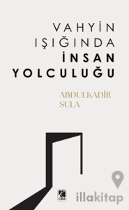 Vahyin Işığında İnsan Yolculuğu