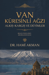 Van Küresinli Ağzı Alkış - Kargış ve Deyimler