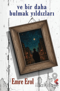 Ve Bir Daha Bulmak Yıldızları