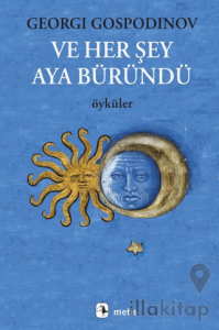 Ve Her Şey Aya Büründü