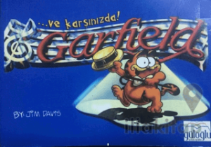 ...ve Karşınızda Garfield