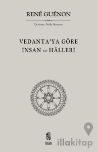 Vedanta'ya Göre İnsan ve Halleri