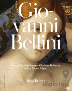 Venedik’te Aziz Jerome: Giovanni Bellini ve Yalnız Yaşam Rüyası