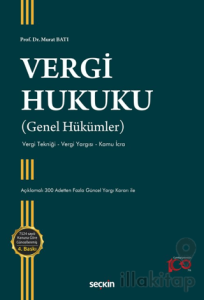 Vergi Hukuku (Genel Hükümler) Vergi Tekniği - Vergi Yargısı - Kamu İcra
