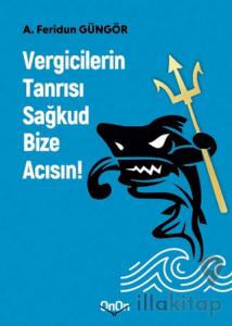 Vergicilerin Tanrısı Sağkud Bize Acısın