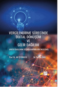 Vergilendirme Sürecinde Dijital Dönüşüm Ve Gelir Dağılımı ( Oecd Ülkelerine İlişkin Ampirik Bir İnceleme)