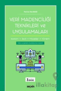 Veri Madenciliği Teknikleri ve Uygulamaları