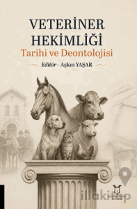 Veteriner Hekimliği Tarihi ve Deontolojisi