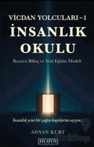 Vicdan Yolcuları 1 - İnsanlık Okulu