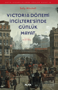 Victoria Dönemi İngiltere'sinde Günlük Hayat