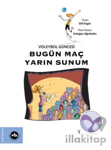 Voleybol Güncesi - Bugün Maç Yarın Sunum