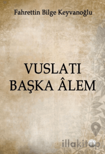 Vuslatı Başka Alem