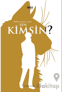 William James’e Göre Sen Kimsin?