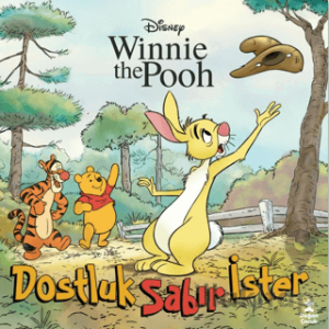 Winnie The Pooh - Dostluk Sabır İster