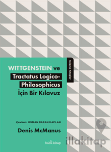 Wittgenstein ve Tractatus Logico-Philosophicus İçin Bir Kılavuz