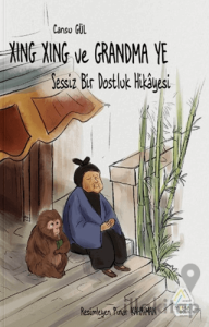 Xing Xing ve Grandma Ye: Sessiz Bir Dostluk Hikayesi