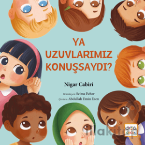 Ya Uzuvlarımız Konuşsaydı?