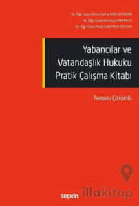 Yabancılar ve Vatandaşlık Hukuku Pratik Çalışma Kitabı
