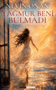 Yağmurlar Beni Bulmadı