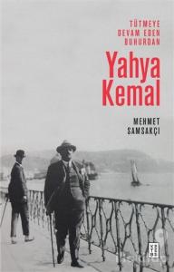 Yahya Kemal - Tütmeye Devam Eden Buhurdan