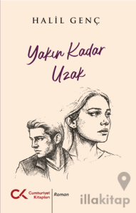 Yakın Kadar Uzak