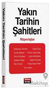 Yakın Tarihin Şahitleri - Röportajlar