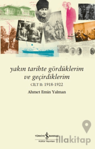 Yakın Tarihte Gördüklerim ve Geçirdiklerim – Cilt 2: 1918-1922