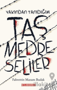 Yakından Tanıdığım Taş Medreseliler