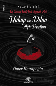 Yakup ve Dilan Aşk Destanı
