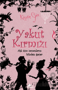 Yakut Kırmızı - Aşk Tüm Zamanların İçinden Geçer 1