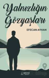 Yalnızlığın Gözyaşları