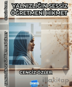 Yalnızlığın Sessiz Öğretmeni Hikmet