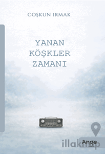 Yanan Köşkler Zamanı